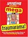 Seventeen Mega Traumarama!: Real Girls and Guys Confess More of Their Most Mortifying Moments!