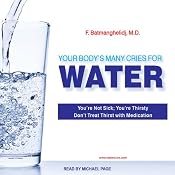 Your Body's Many Cries for Water | [F. Batmanghelidj]