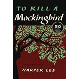 To Kill a Mockingbird: 50th Anniversary Edition