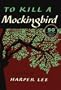 To Kill A Mockingbird: 50th Anniversary Edition