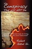 The Conspiracy That Will Not Die: How the Rothschild Cabal  Is Driving America  into One World Government