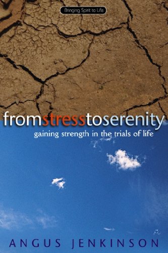 From Stress to Serenity: Gaining Strength in the Trials of Life (Bringing Spirit to Life)