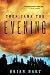 Then Came the Evening: A Novel