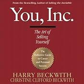 You, Inc.: The Art of Selling Yourself | [Harry Beckwith, Christine Clifford Beckwith]