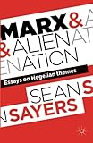 Marx and alienation : essays on Hegelian themes