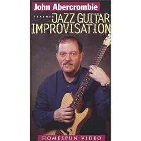 John Abercrombie Teaches Jazz Guitar Improvisation by  Happy Traum and John Abercrombie 
