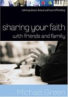 Sharing Your Faith with Friends and Family: Talking about Jesus without Offending