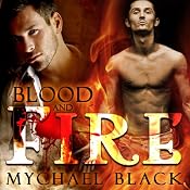 Blood and Fire: Blood & Fire, Book 1 | [Mychael Black]