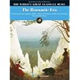 The Romantic Era: 55 Selections from Symphonies, Ballets, Operas and Piano Literature for Piano Solo (World's Greatest... by Richard Walters and Blake Neely