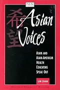 Asian Voices: Asian and Asian-American Health Educators Speak Out (Mouton Grammar Library)