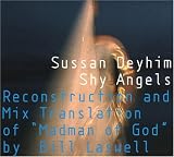 Shy Angels: Reconstruction And Mix Translation Of Madman Of God