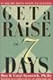 Get a Raise in 7 Days: 10 Salary Savvy Steps to Success