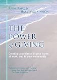 The Power Of Giving: Simple Steps In Finding Meaning, Fulfillment And Abundance!