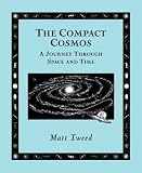 Compact Cosmos: A Journey Through Space and Time (Wooden Books)