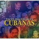 Voces Inolvidables Cubanas Vol. 1 by Various Artists, Beny More;Rolando Laserie;Ñico Membiela;Celia Cruz;Orlando Contreras;Lino Borges;Panchito Riset;Olga Guillot;Celio Gonzalez;Roberto Ledesma;Orlando Vallejo;Blanca Rosa Gil;Jose Tejedor;Bienvenido Granda;Barbarito Diez, and Cubanas (Audio CD - 2001)