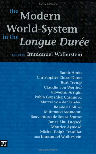 The Modern World System in the Longue DureeImmanuel Wallerstein
