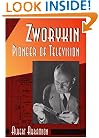 Zworykin, Pioneer of Television