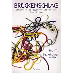 Br�ckenschlag. Bd 18/2002. Betr.: Beziehungsweisen