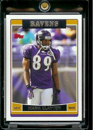 2006 Topps # 170 Mark Clayton - Baltimore Ravens - NFL Football Cards