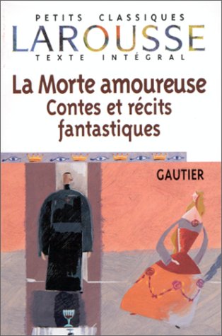 La Morte amoureuse - Contes et récits fantastiques
