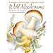Wild Mushrooms (Northwest Homegrown Cookbook Series)