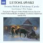 Lutoslawski: Twenty Polish Christmas Carols; Lacrimosa; Five Songs