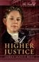 A Higher Justice (The Trials of Kit Shannon #2)