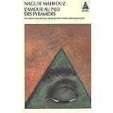 L'Amour au pied des pyramidespar Naguib Mahfouz