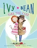 Ivy and Bean Take the Case: Book 10