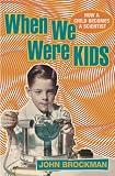 Review Jonathan Cape Ltd  / When We Were Kids: How a Child Becomes a Scientist