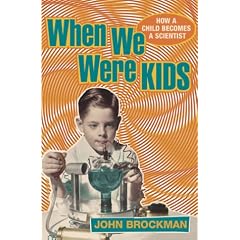 When We Were Kids: How a Child Becomes a Scientist