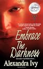 Embrace The Darkness