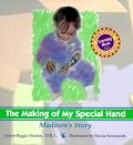 The Making of My Special Hand:  Madison's Story