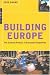 Building Europe: The Cultural Politics of European Integration