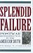 Splendid Failure: Postwar Reconstruction in the American South (American Ways Series)