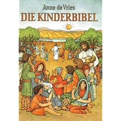 Die Kinderbibel : [die Worte der Heiligen Schrift]