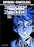 Spirou et Fantasio, tome 46 : La Machine qui r�ve