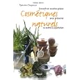 Cosm�tiques naturels : Conseils et recettes plaisir pour pr�server sa sant� au quotidien