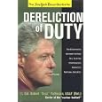 Dereliction of Duty: The Eyewitness Account of How  Bill Clinton Compromised America's  National Security