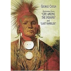 Episodes from "Life Among the Indians" and "Last Rambles"