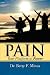 PAIN, YOUR PLATFORM TO POWER
