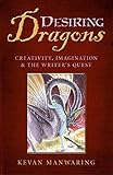 Desiring dragons : creativity, imagination and the writer's quest