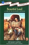 Beautiful Land: A Story of the Oklahoma Land Rush (Once Upon America)