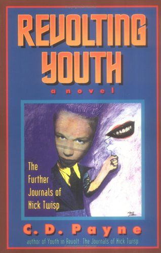 Revolting Youth The Further Journals of Nick Twisp