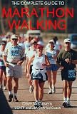 The Complete Guide to Marathon Walking