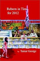 Reborn in Time for 2012