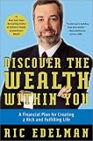 Discover the Wealth Within You : A Financial Plan For Creating a Rich and Fulfilling Life