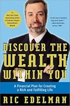 Discover the Wealth Within You : A Financial Plan For Creating a Rich and Fulfilling Life