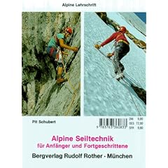 Alpine Seiltechnik für Anfänger und Fortgeschrittene (Alpine Lehrschrift) (Taschenbuch)