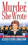 A vote for murder : a Murder, she wrote mystery : a novel
